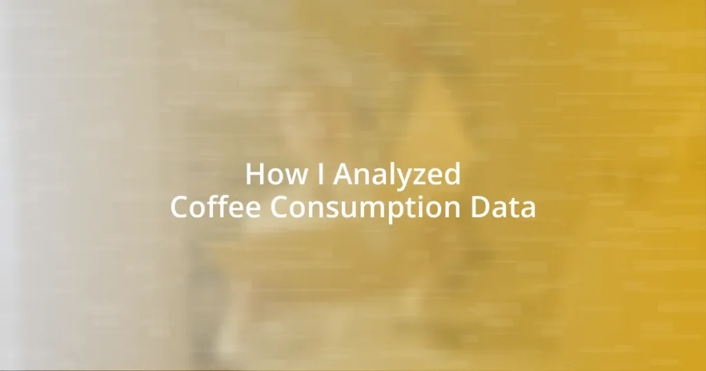 How I Analyzed Coffee Consumption Data