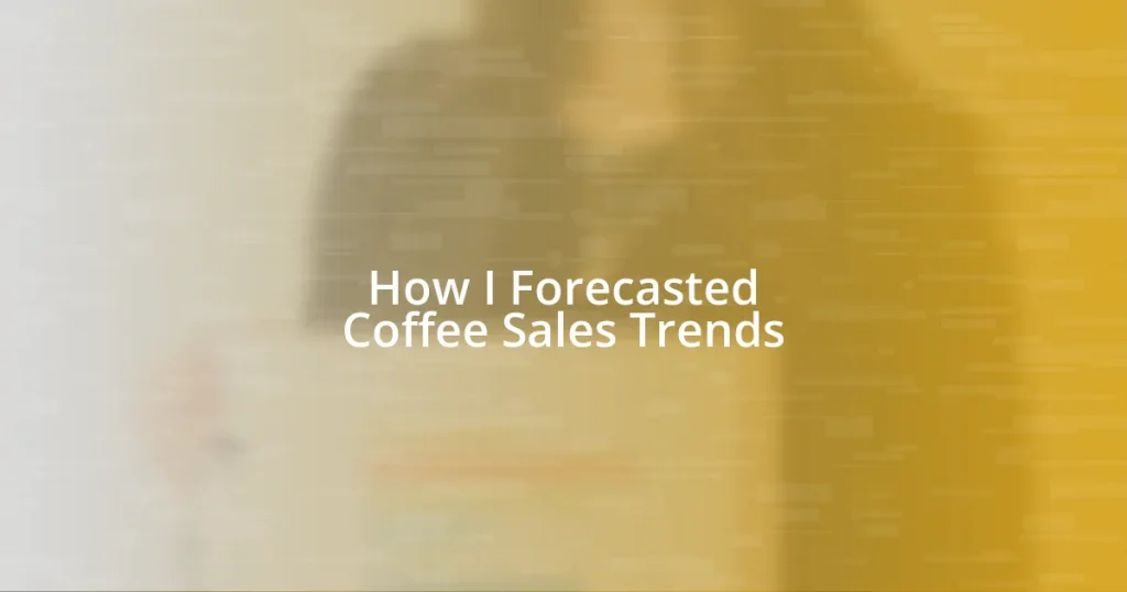 How I Forecasted Coffee Sales Trends