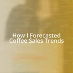 How I Forecasted Coffee Sales Trends