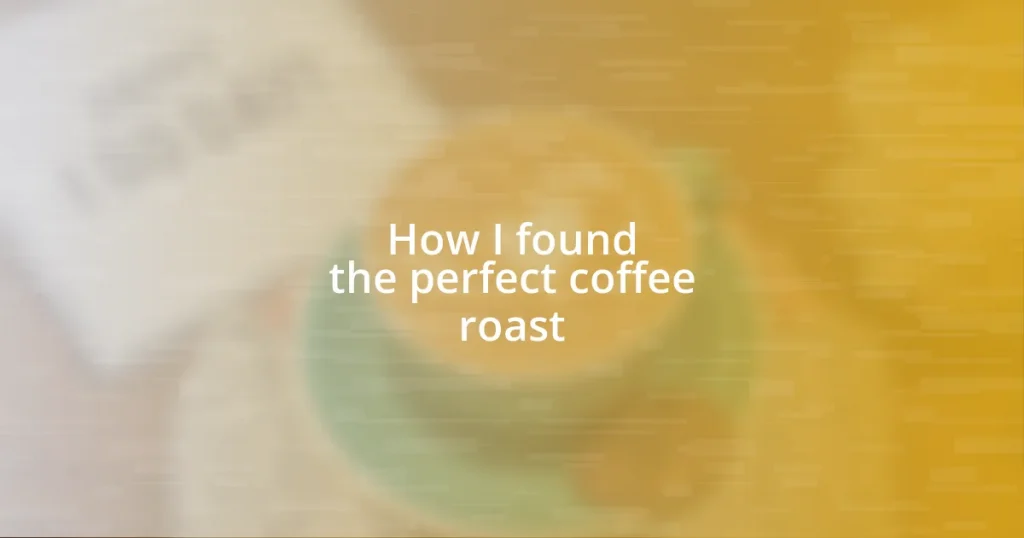 How I found the perfect coffee roast
