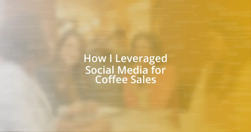 How I Leveraged Social Media for Coffee Sales