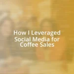 How I Leveraged Social Media for Coffee Sales