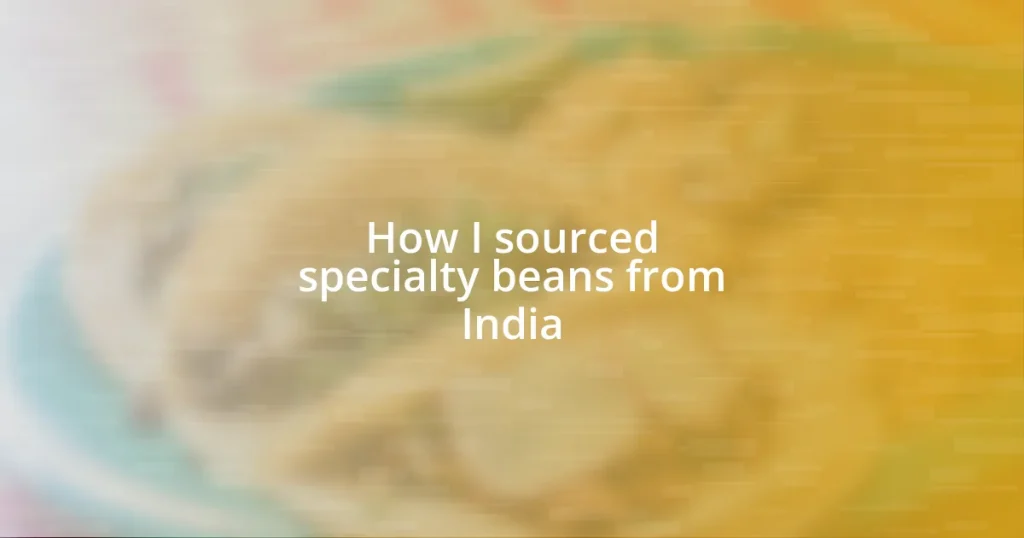 How I sourced specialty beans from India