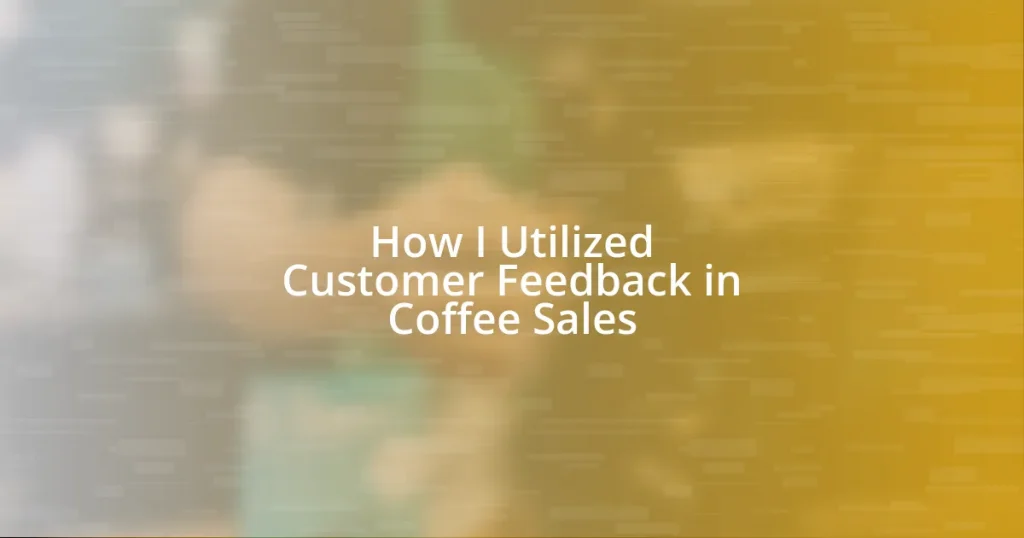 How I Utilized Customer Feedback in Coffee Sales