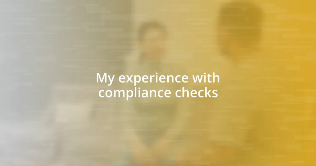 My experience with compliance checks