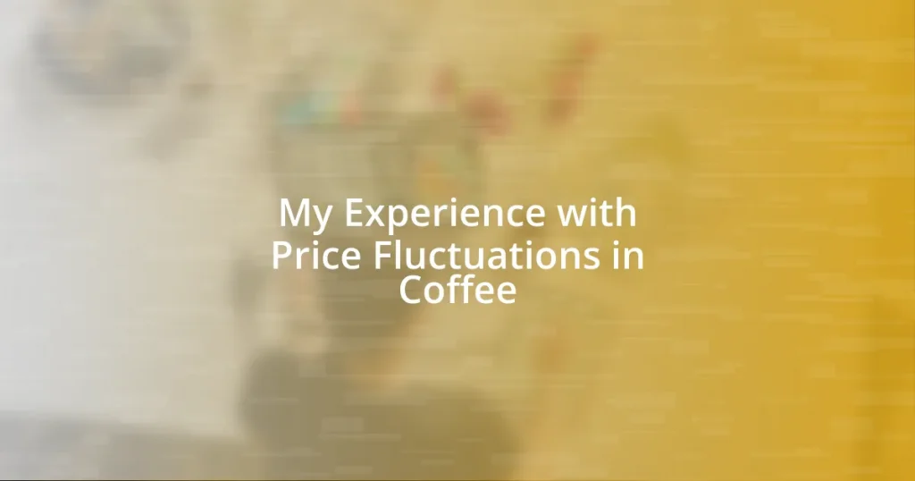 My Experience with Price Fluctuations in Coffee