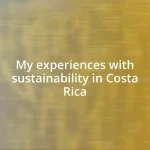 My experiences with sustainability in Costa Rica