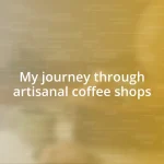 My journey through artisanal coffee shops