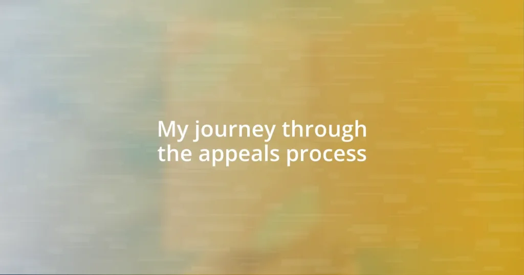 My journey through the appeals process