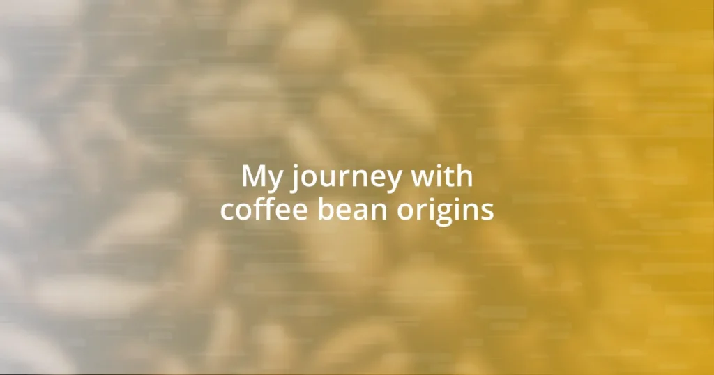 My journey with coffee bean origins
