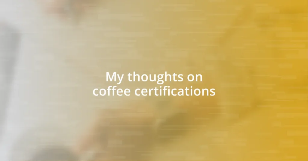 My thoughts on coffee certifications