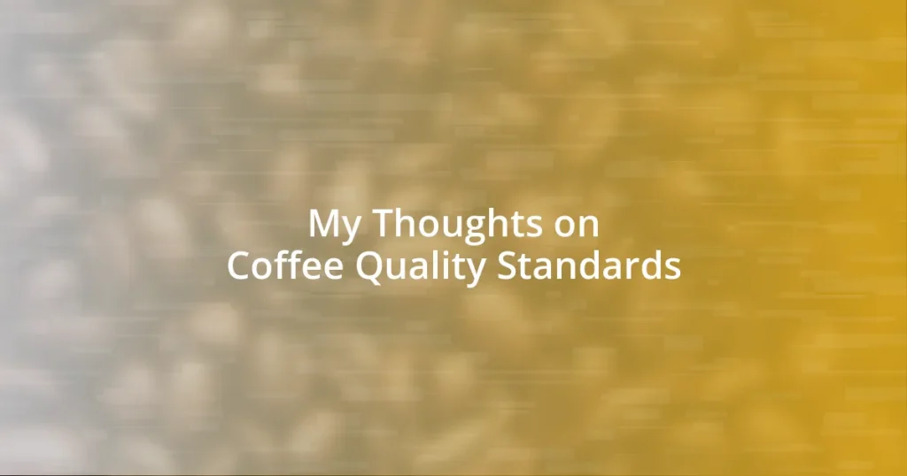 My Thoughts on Coffee Quality Standards