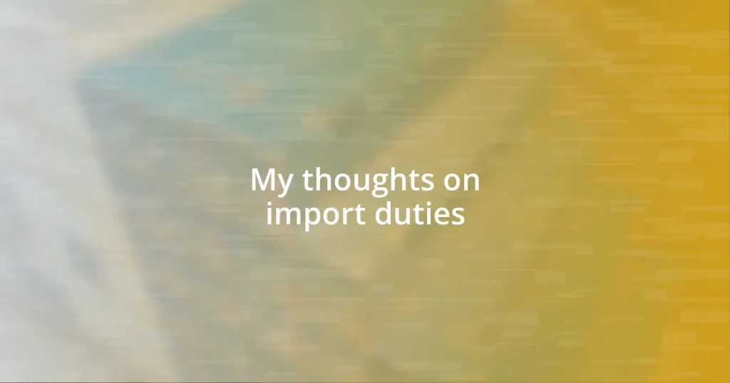 My thoughts on import duties