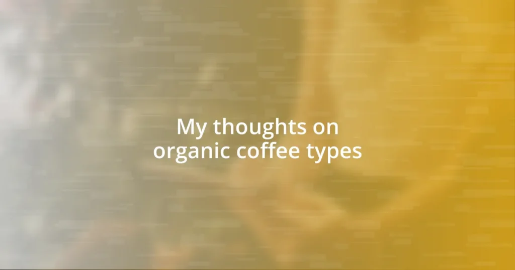 My thoughts on organic coffee types