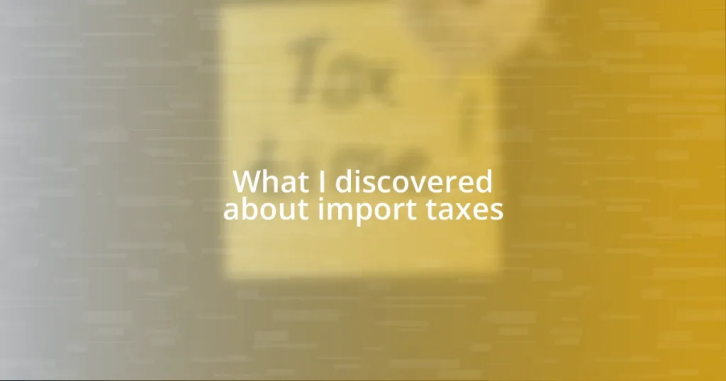 What I discovered about import taxes