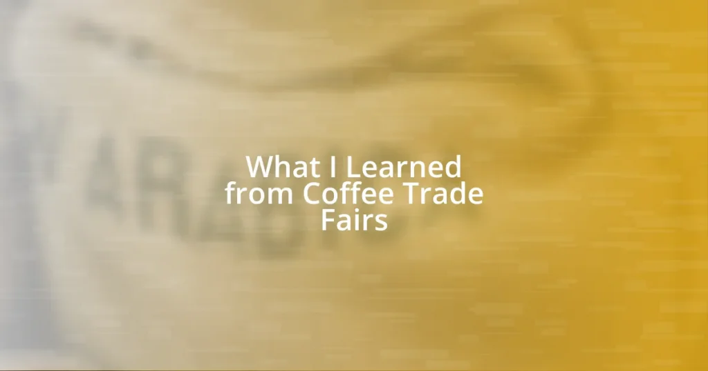 What I Learned from Coffee Trade Fairs