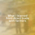 What I learned from direct trade with farmers