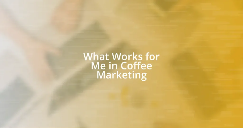 What Works for Me in Coffee Marketing