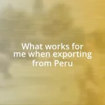 What works for me when exporting from Peru