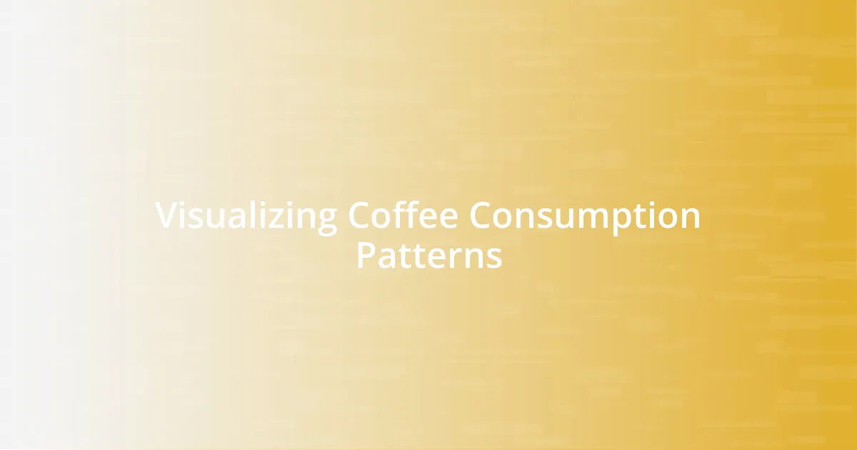 Visualizing Coffee Consumption Patterns