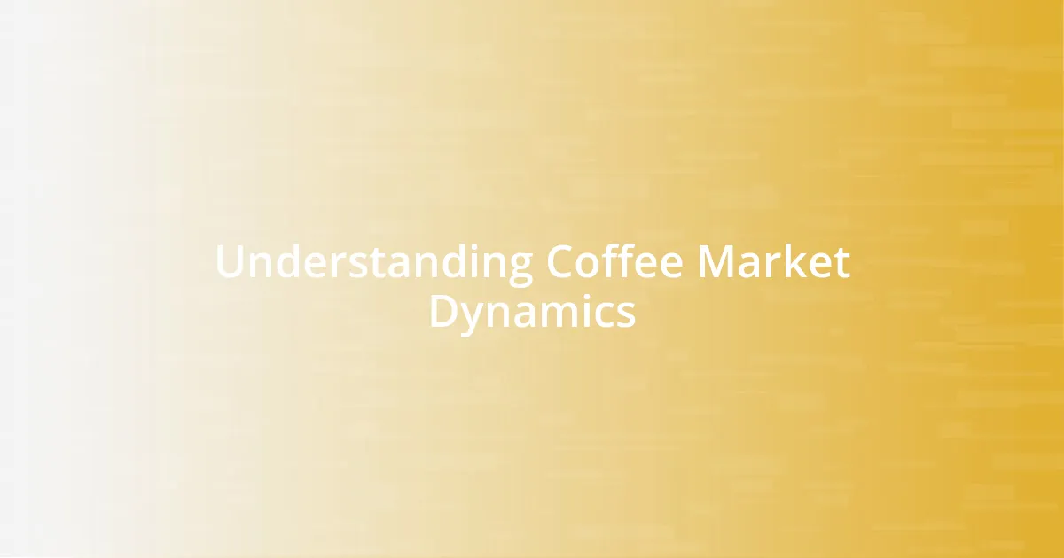 Understanding Coffee Market Dynamics
