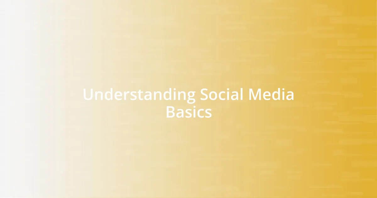 Understanding Social Media Basics