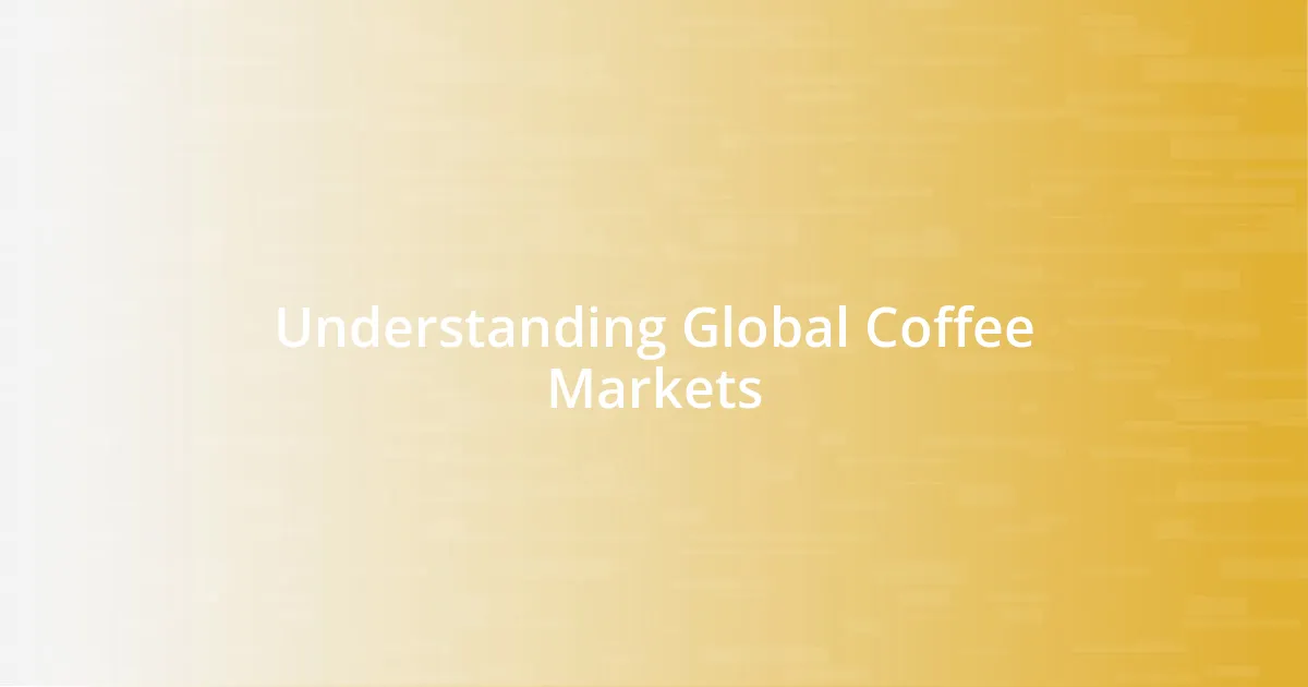 Understanding Global Coffee Markets