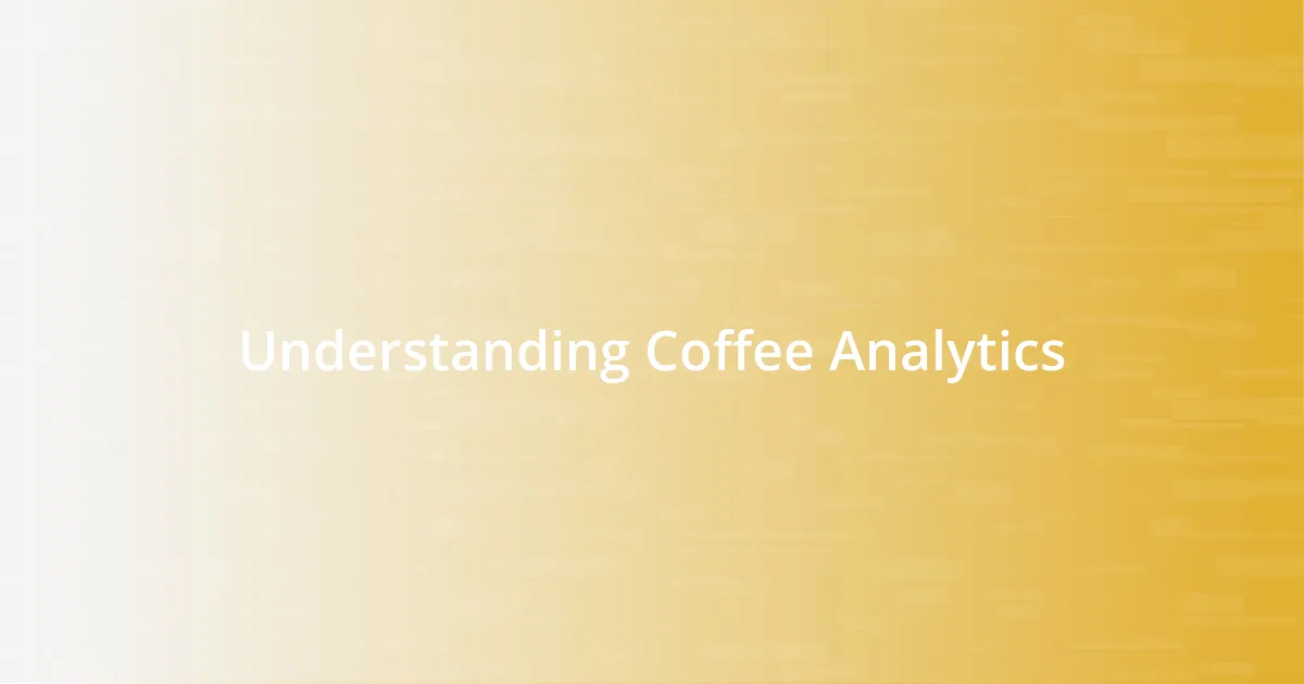 Understanding Coffee Analytics