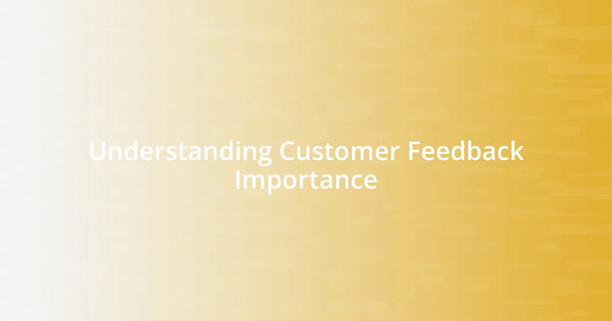 Understanding Customer Feedback Importance