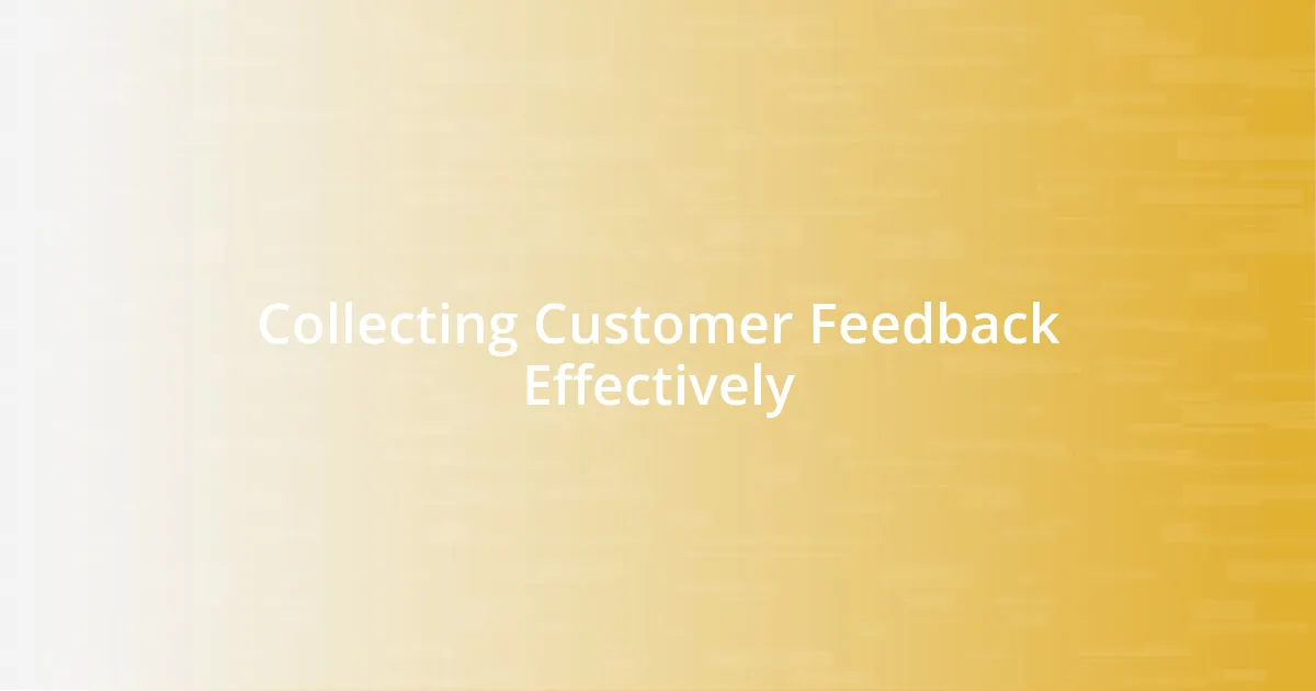 Collecting Customer Feedback Effectively