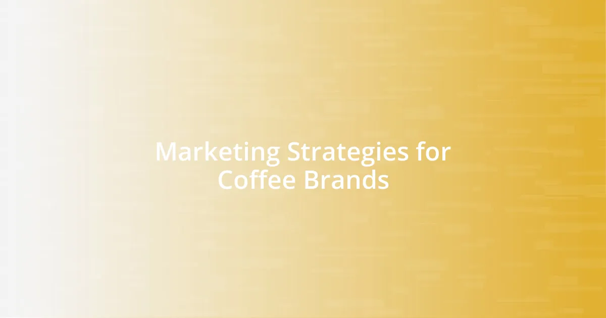 Marketing Strategies for Coffee Brands