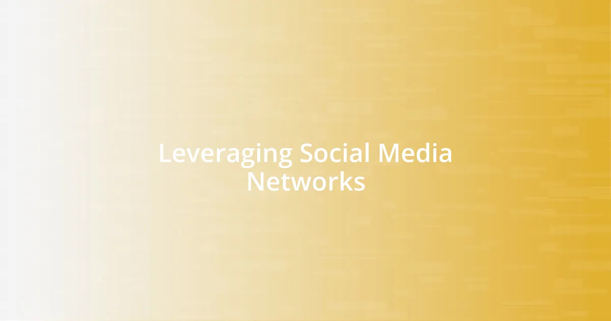 Leveraging Social Media Networks