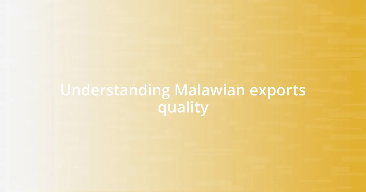 Understanding Malawian exports quality