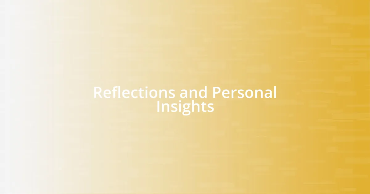Reflections and Personal Insights