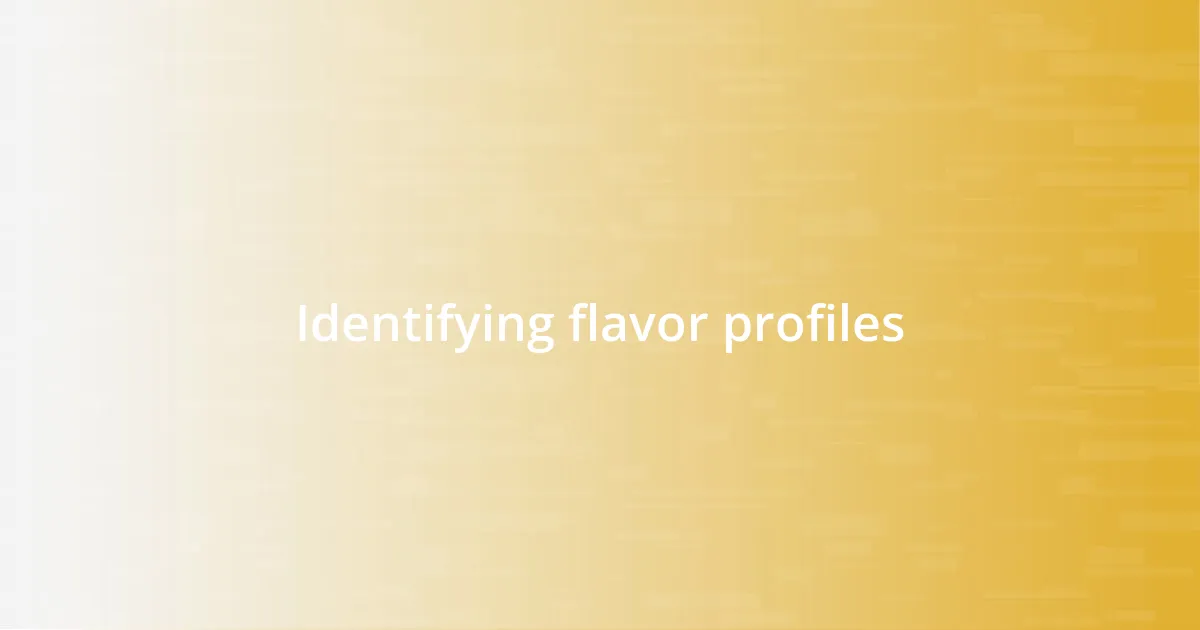 Identifying flavor profiles