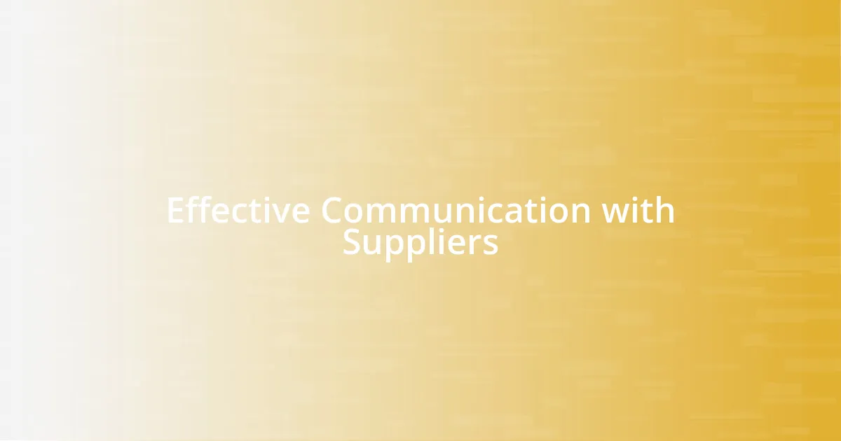 Effective Communication with Suppliers