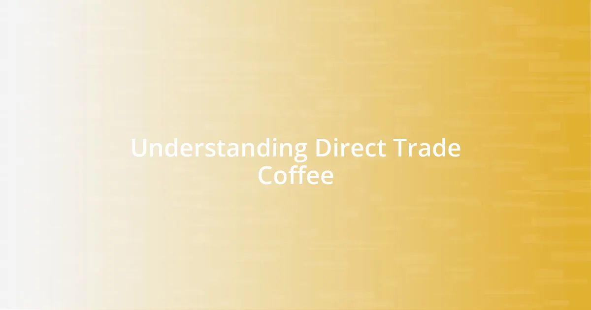 Understanding Direct Trade Coffee