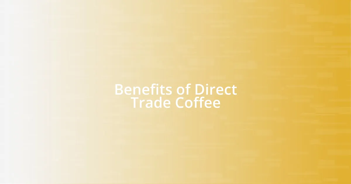 Benefits of Direct Trade Coffee