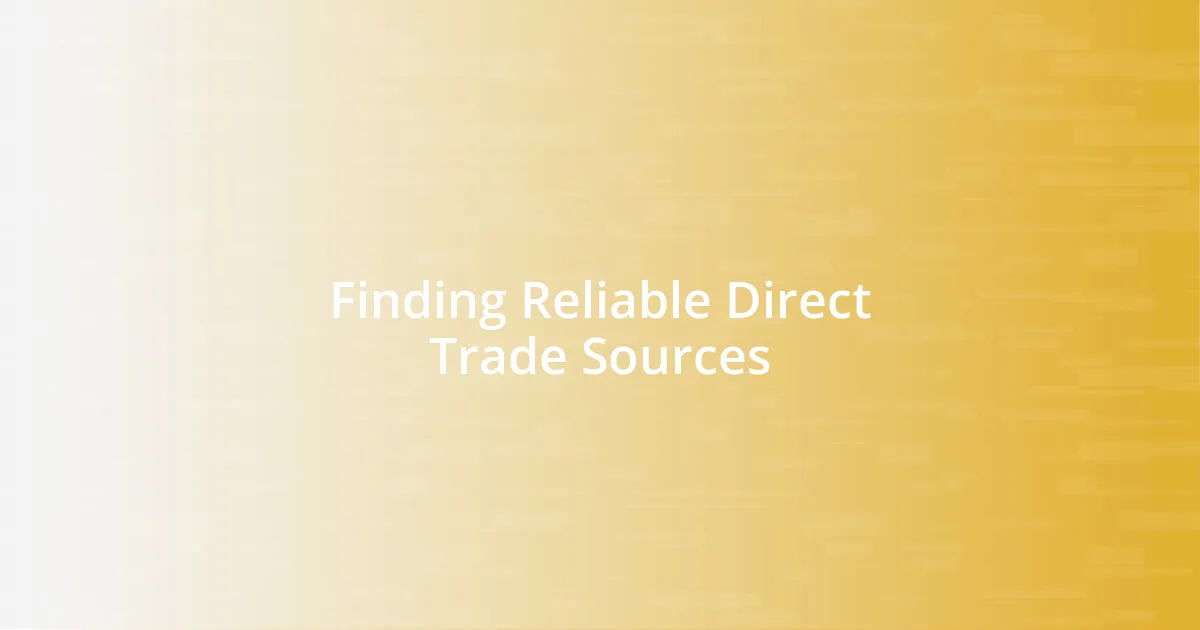 Finding Reliable Direct Trade Sources