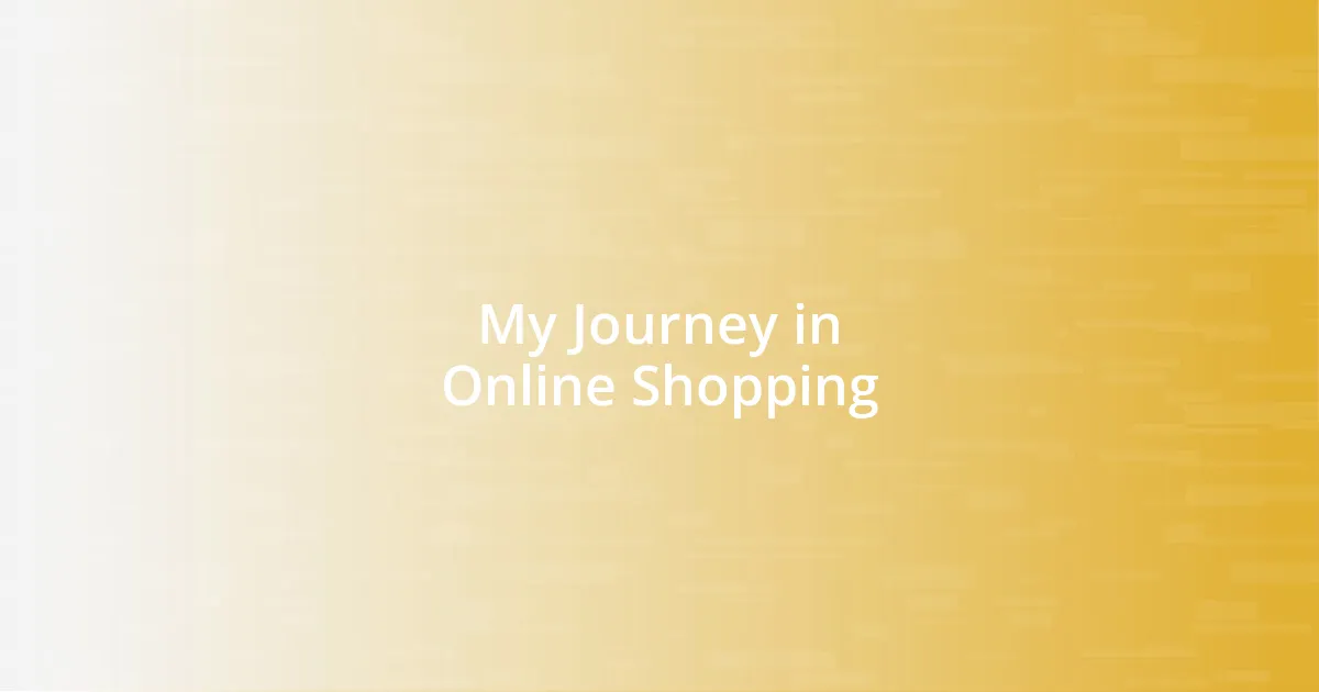 My Journey in Online Shopping