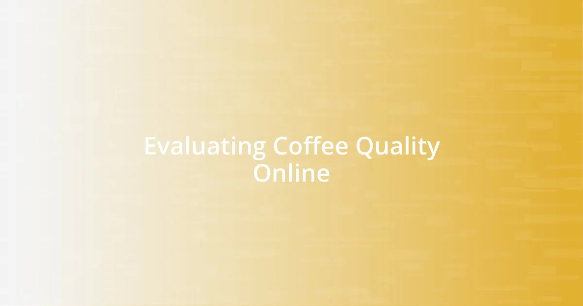 Evaluating Coffee Quality Online