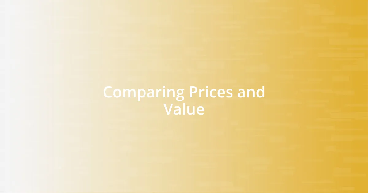 Comparing Prices and Value