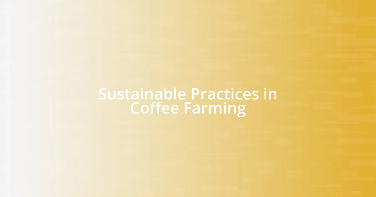 Sustainable Practices in Coffee Farming