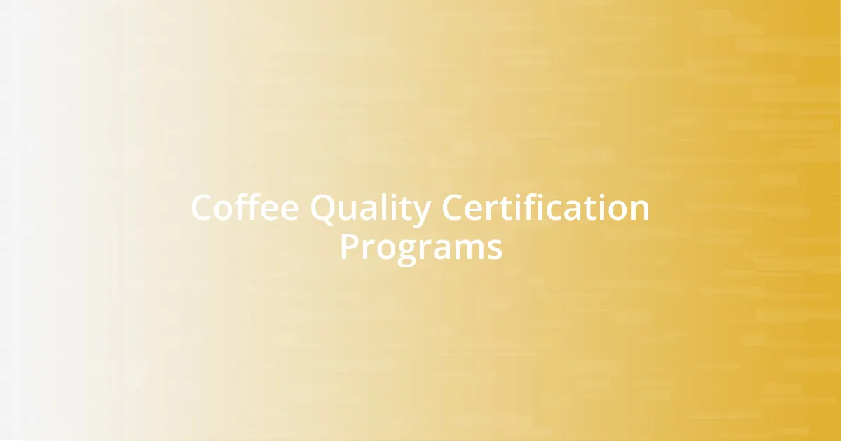 Coffee Quality Certification Programs