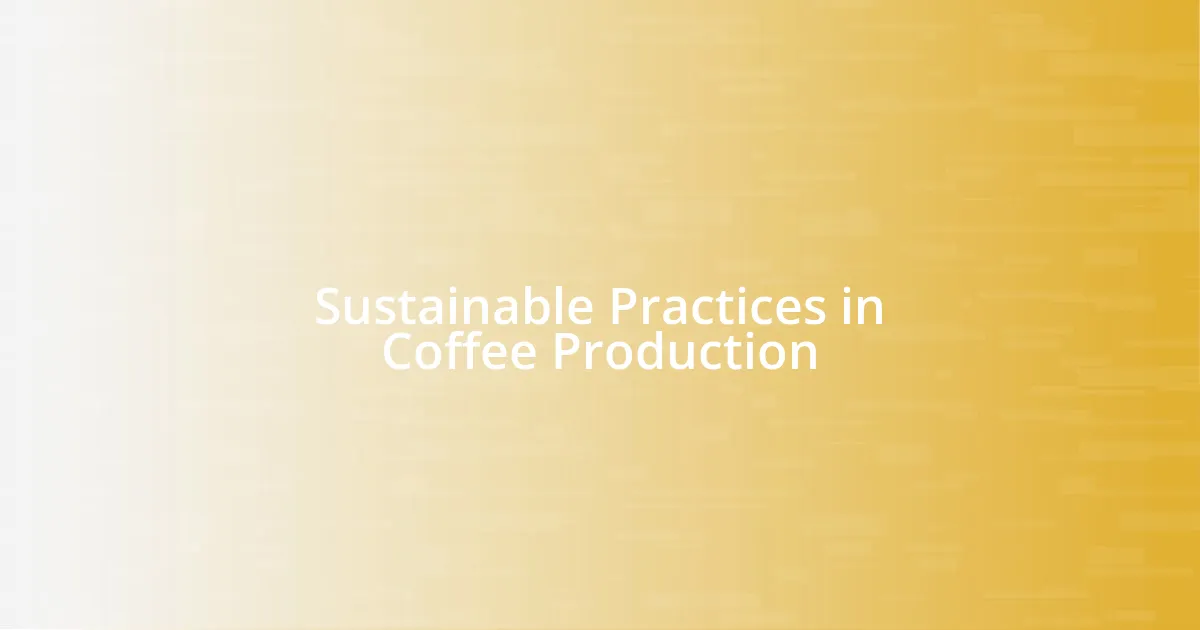 Sustainable Practices in Coffee Production