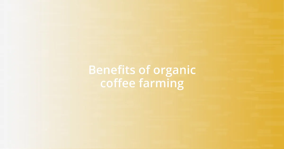 Benefits of organic coffee farming