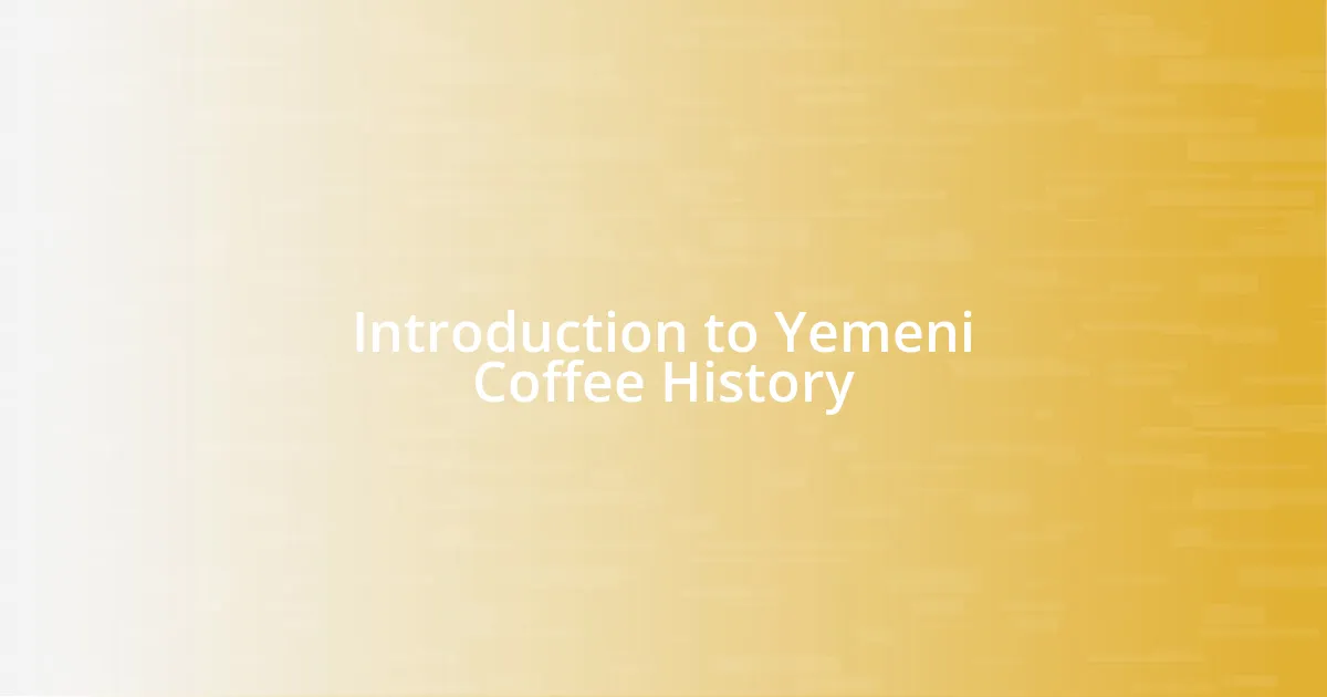 Introduction to Yemeni Coffee History