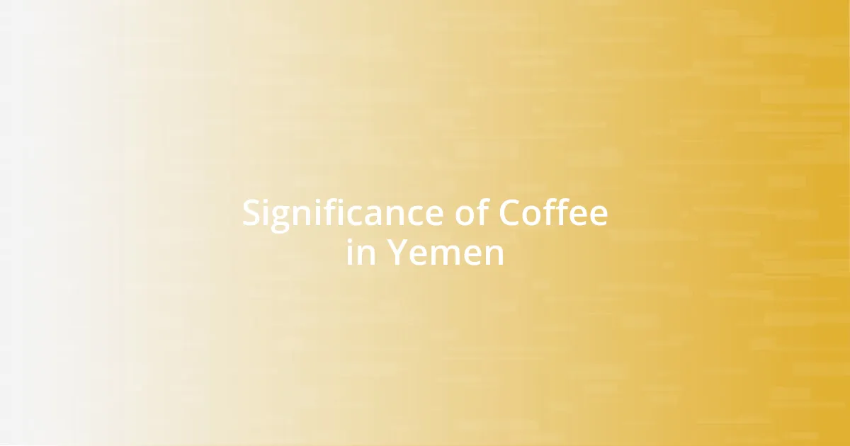 Significance of Coffee in Yemen