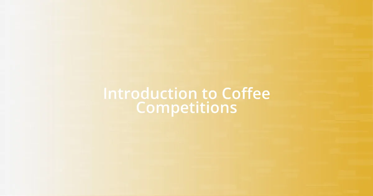 Introduction to Coffee Competitions