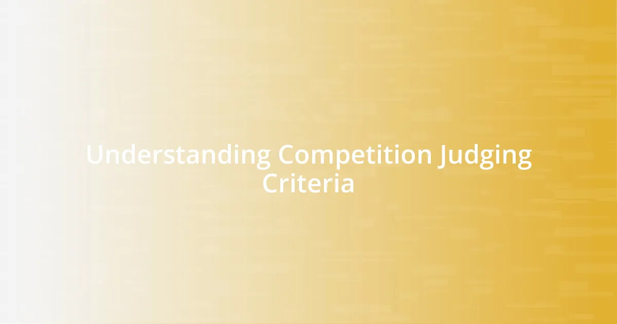 Understanding Competition Judging Criteria